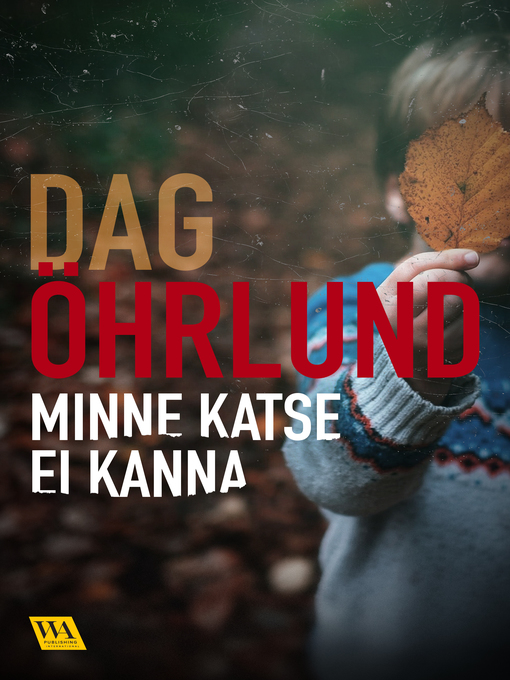 Titeldetaljer för Minne katse ei kanna av Dag Öhrlund - Tillgänglig